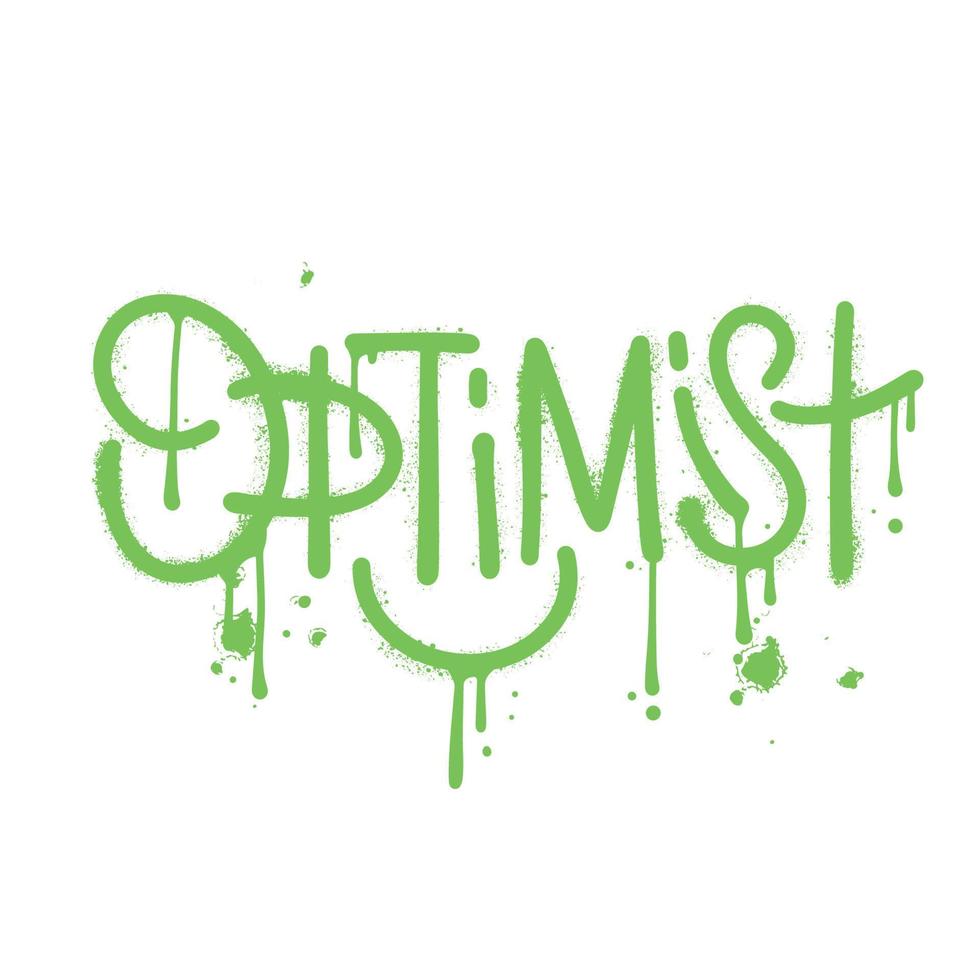 optimista: grafiti urbano rociado con rociado en verde sobre blanco. ilustración dibujada a mano con textura vectorial con sonrisa. vector