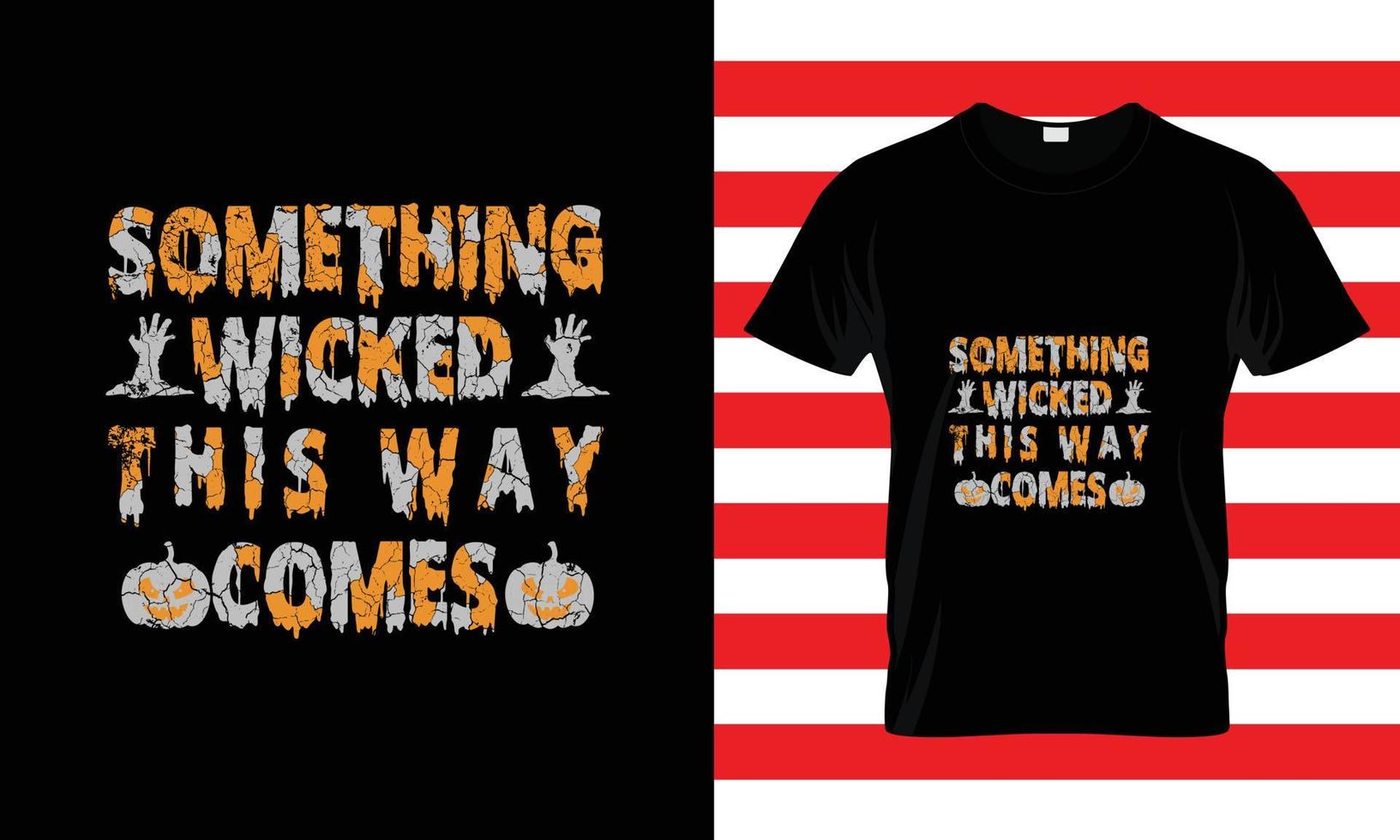 SOMETHING WICKED...HALLOWEEN T SHIRT vector