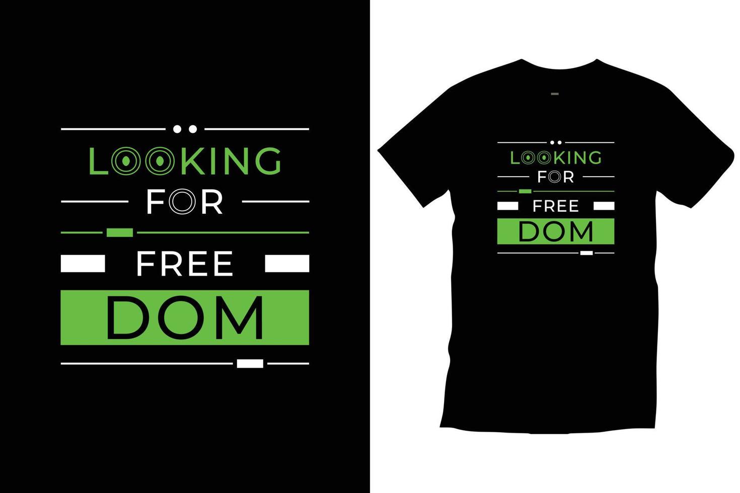 Looking for freedom. Modern quotes motivational inspirational cool typography trendy black t shirt design vector. vector