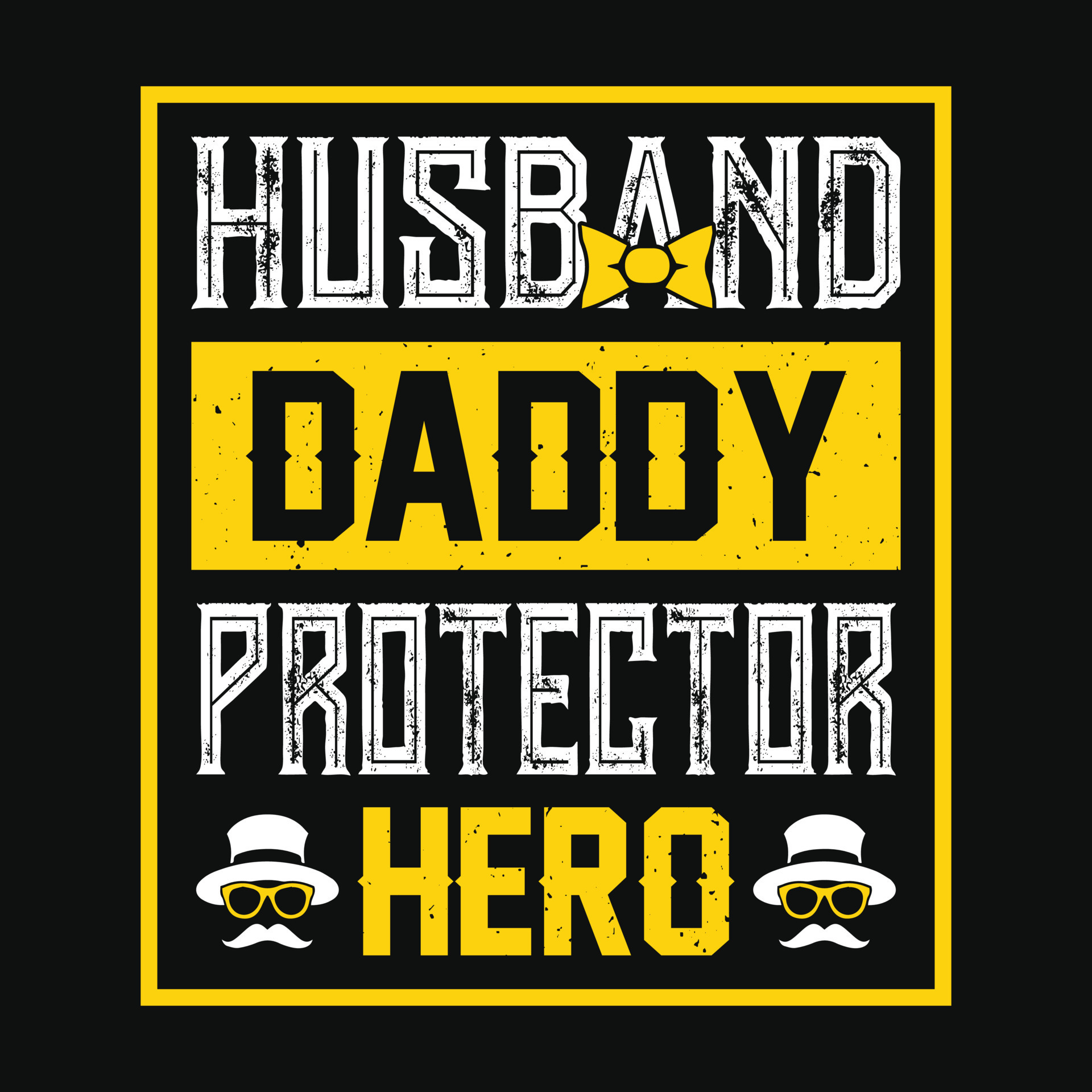 Husband daddy protector Hero - Fathers day quotes typographic lettering