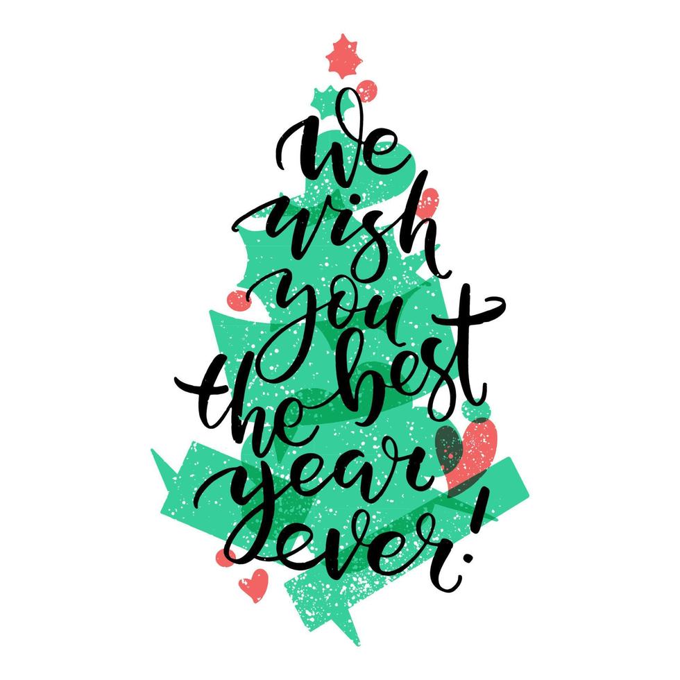 We wish you the best year ever Christmas lettering on the green fir tree background. Speech bubble christmas tree on greeting new year card. vector