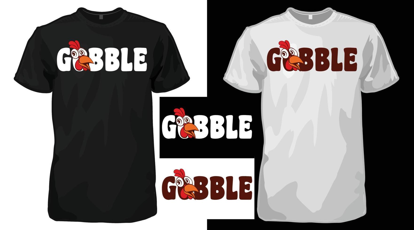 Gobble Thanksgiving T-shirt design, Wild turkey Funny T-shirt vector