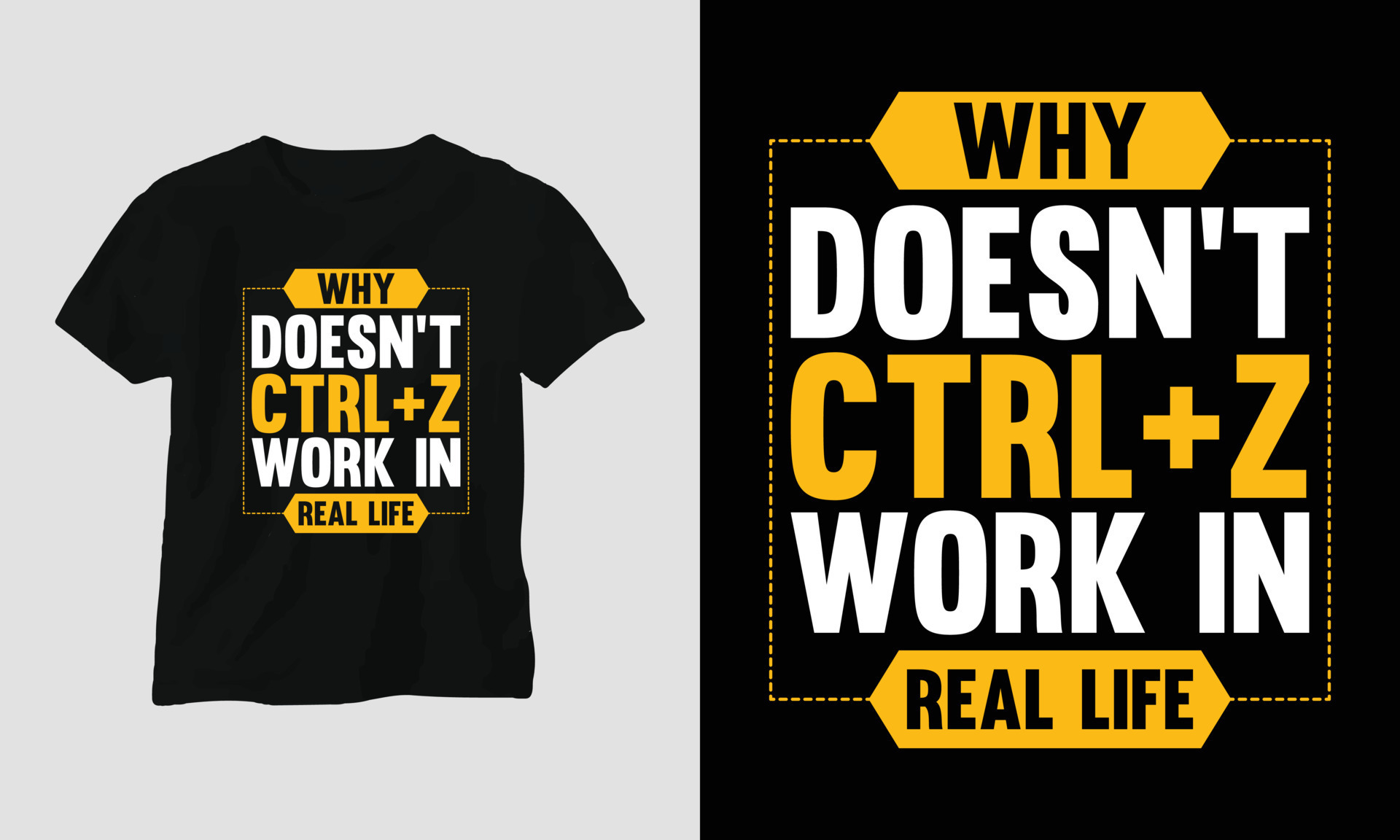 why doesnot ctrl z work in real life Motivational Typography Tshirt