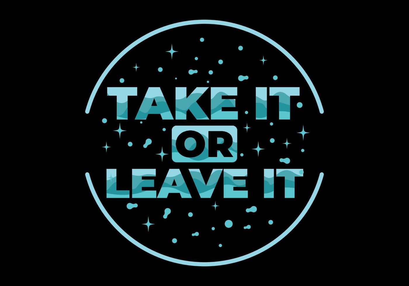 Quote design, take it or leave it vector