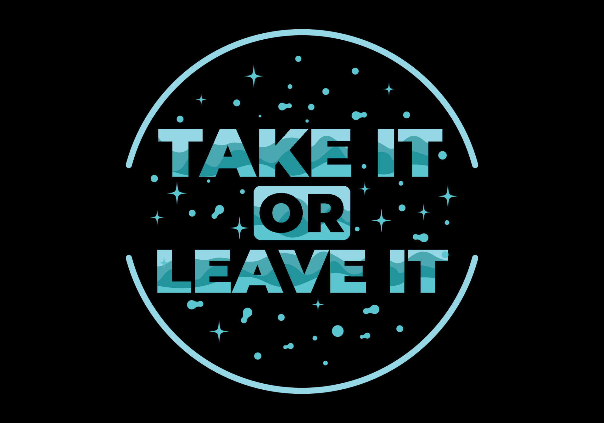 Quote design take it or leave it 11708961 vector art at vecteezy