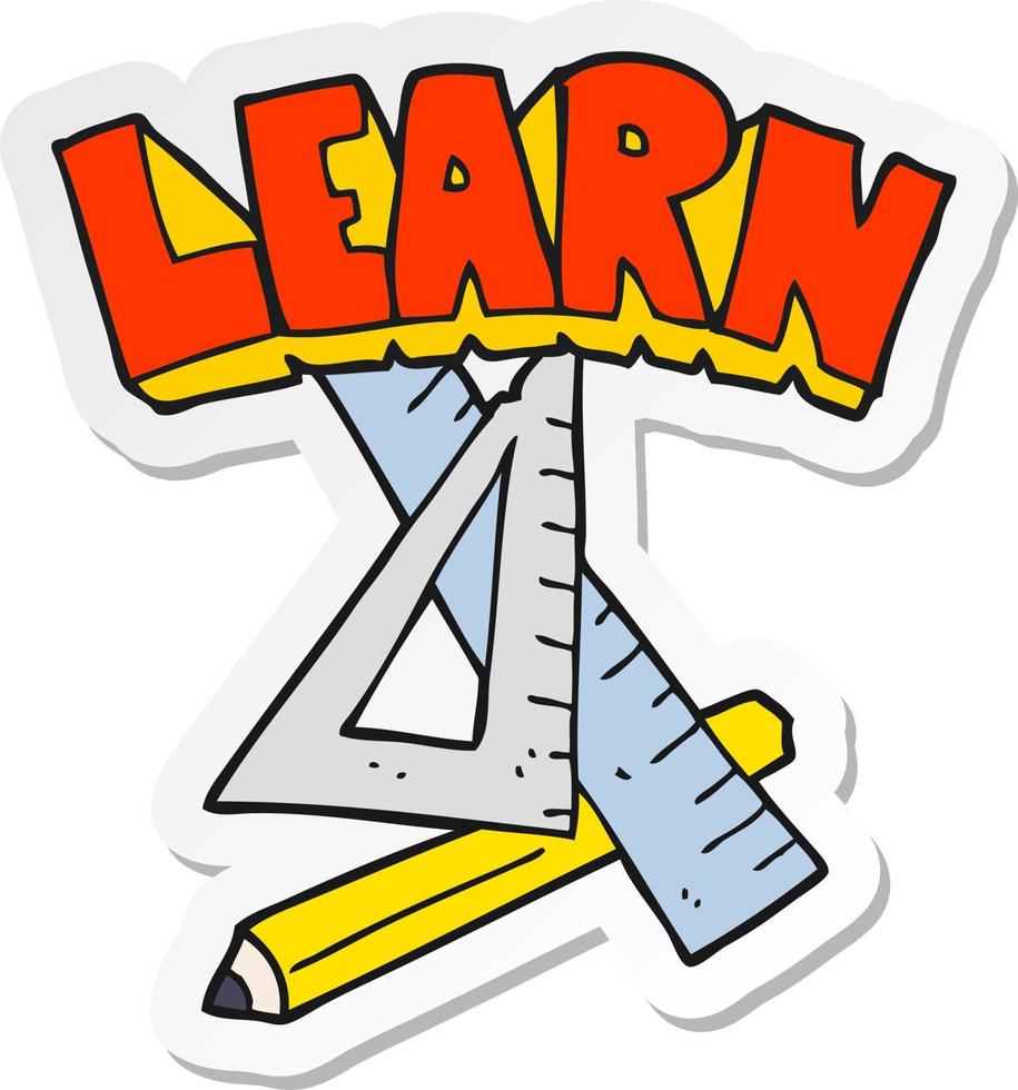 sticker of a cartoon pencil and ruler under Learn symbol vector