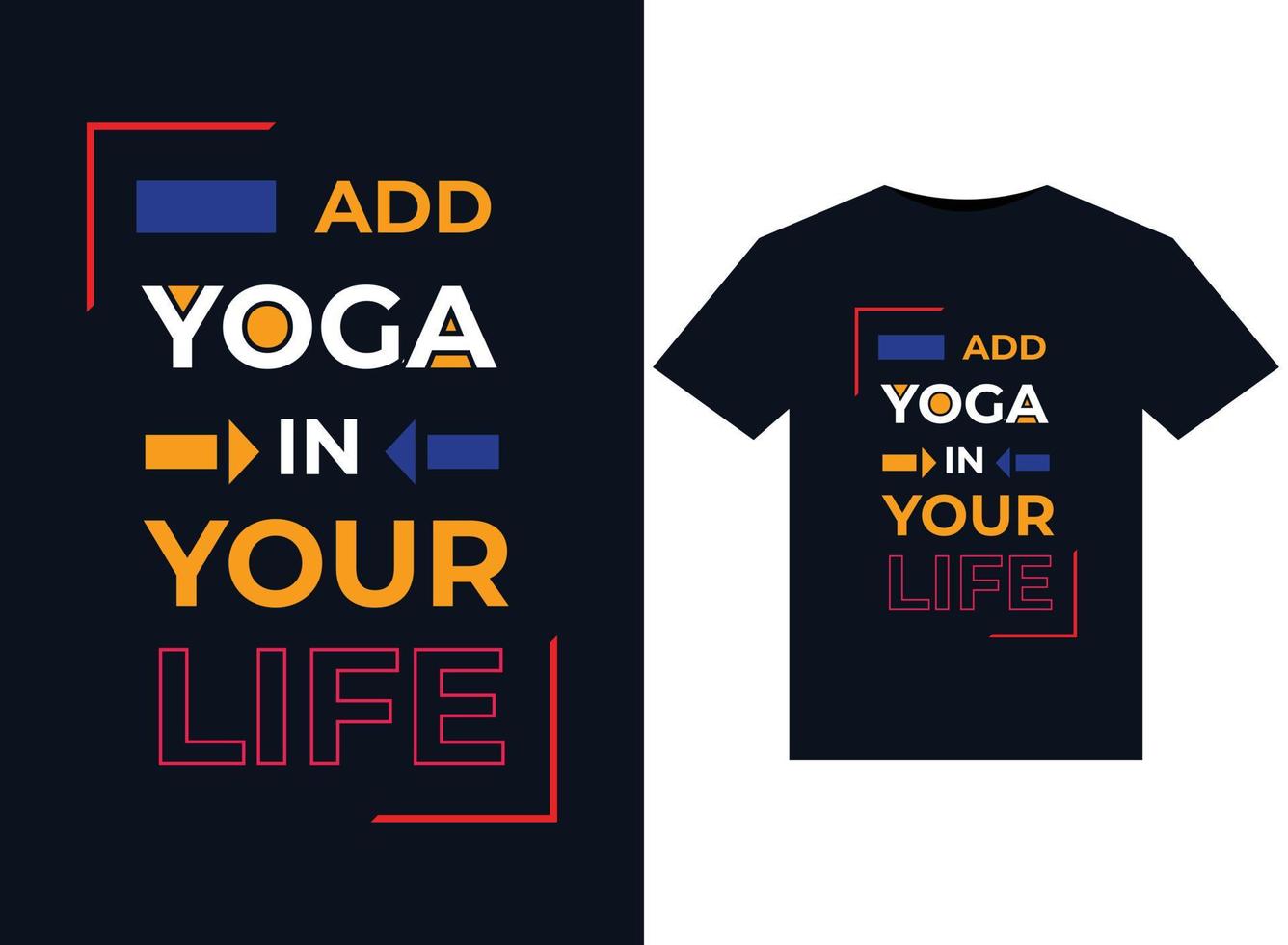 agregue yoga en la ilustración de su vida para el diseño de camisetas listas para imprimir vector