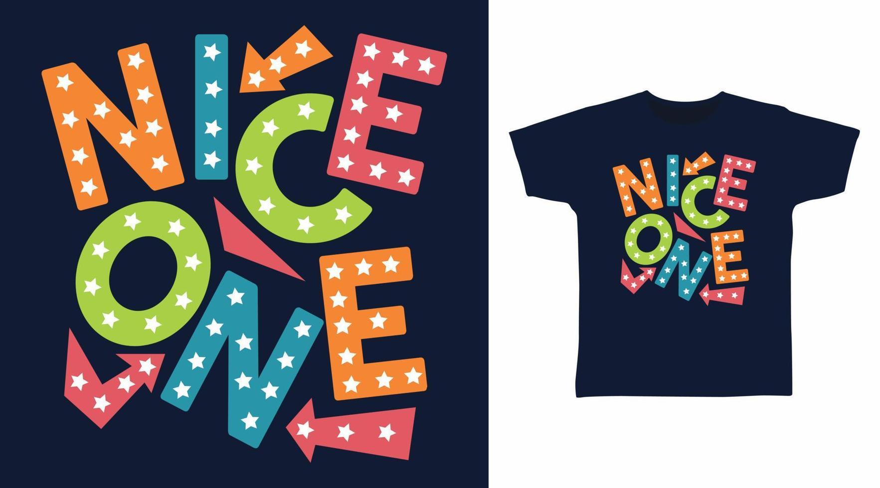 Nice one typography vector illustration t-shirt design