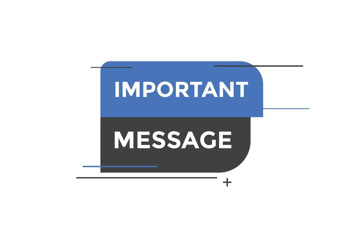 Important message Colorful label sign template. Important message symbol web banner sticker vector