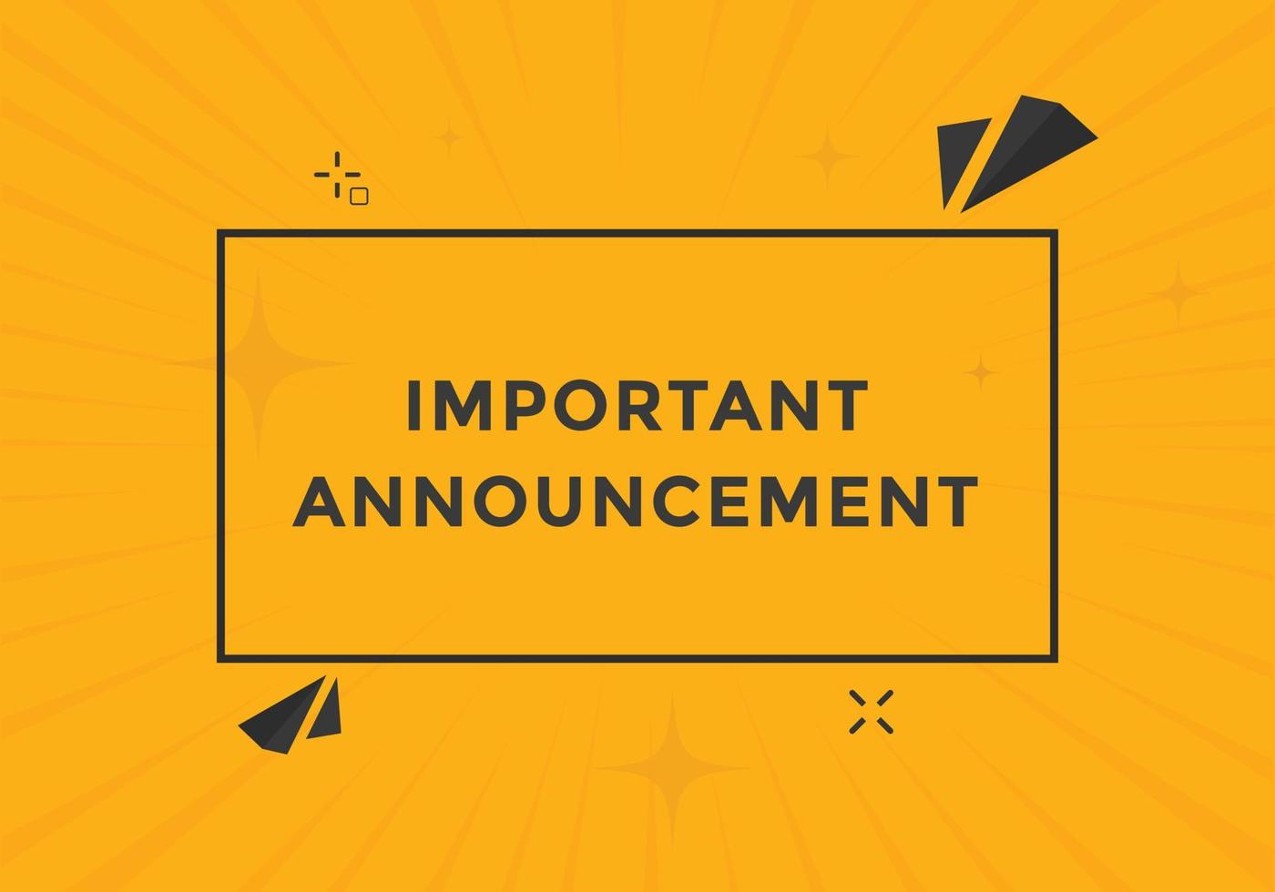 Important announcement text button. Important announcement sign speech bubble. Web banner label template. Vector Illustration