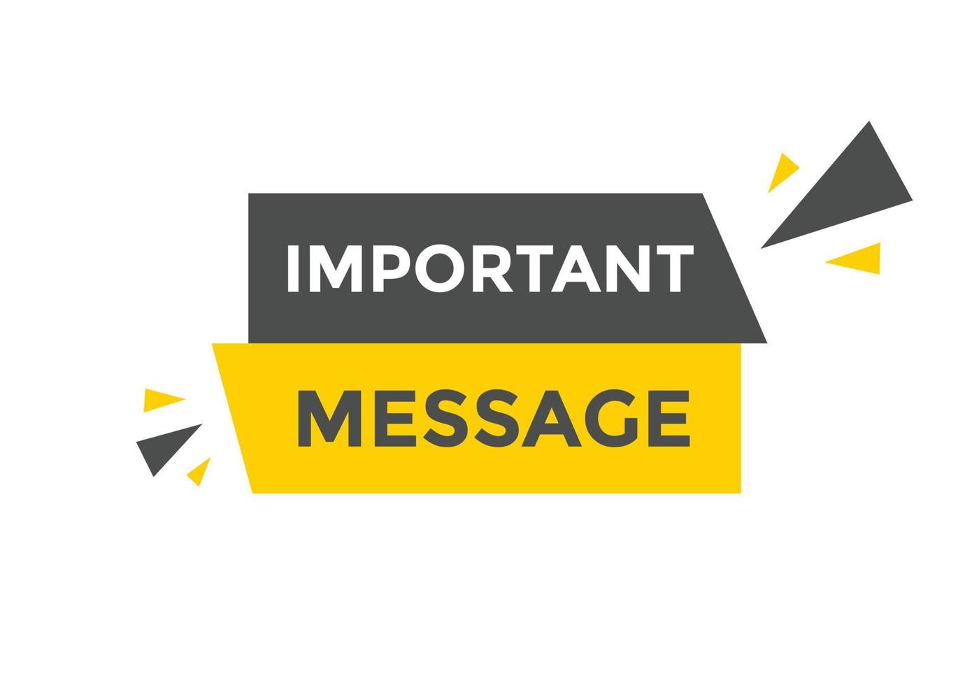 Important message Colorful label sign template. Important message symbol web banner sticker vector