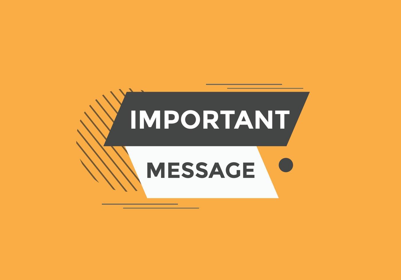 Important message Colorful label sign template. Important message symbol web banner sticker vector