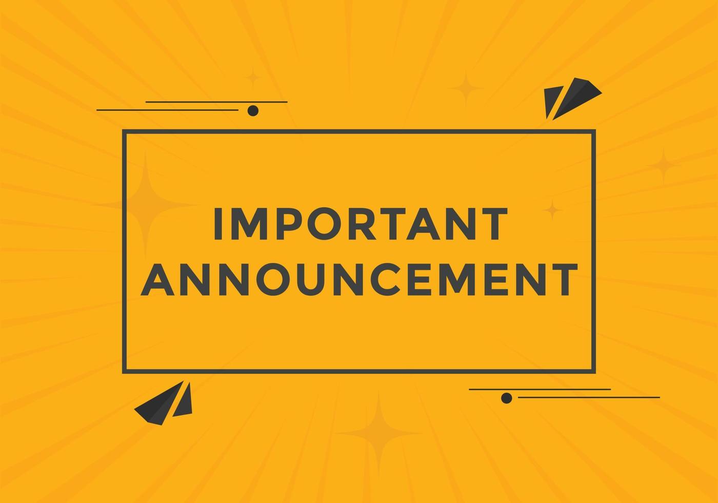 Important announcement text button. Important announcement sign speech bubble. Web banner label template. Vector Illustration