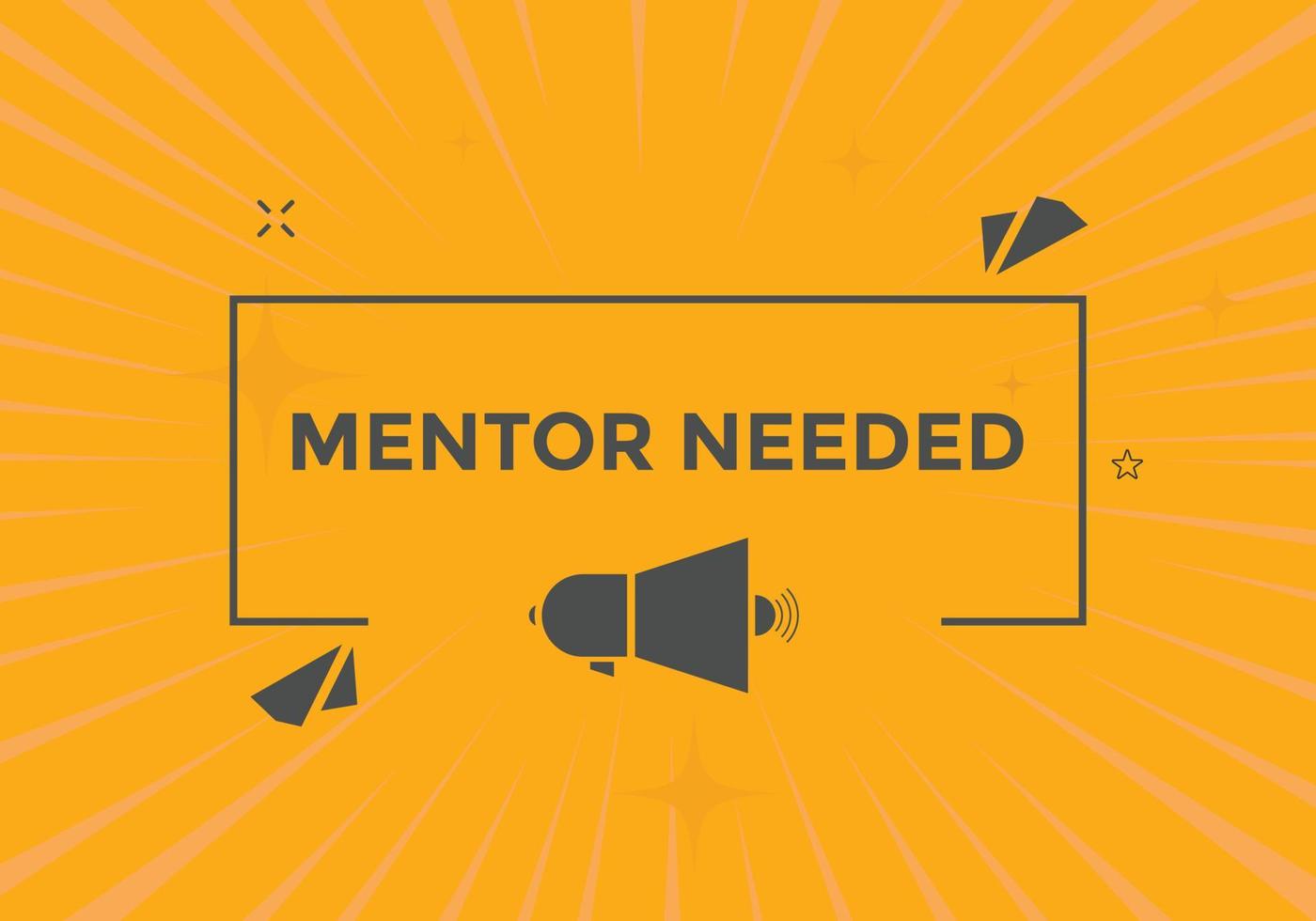 Mentor needed Colorful label sign template. Mentor needed symbol web banner vector