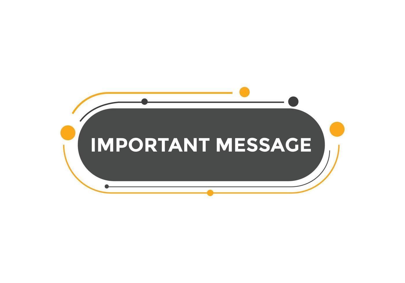 Important message Colorful label sign template. Important message symbol web banner sticker vector