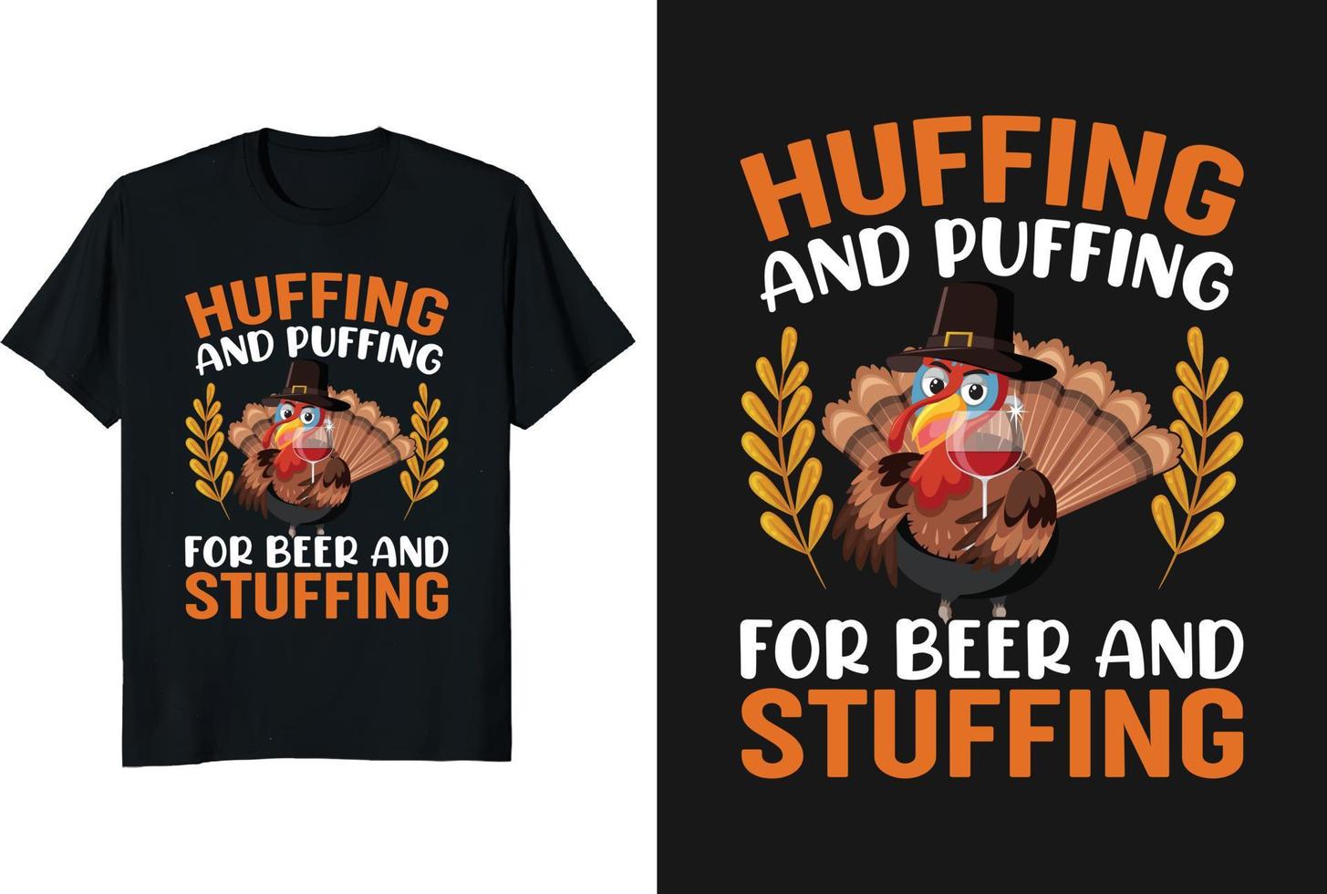 Huffing and puffing for beer and stuffing thanksgiving t shirt design Huffing and puffing for beer and stuffing thanksgiving t shirt design