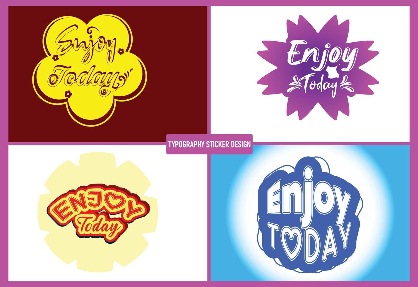 Enjoy today typography logo and sticker design template vector