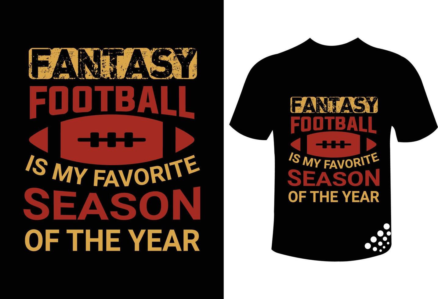 Fantasy football is my favorite season of the year funny football typography t-shirt design quote vector