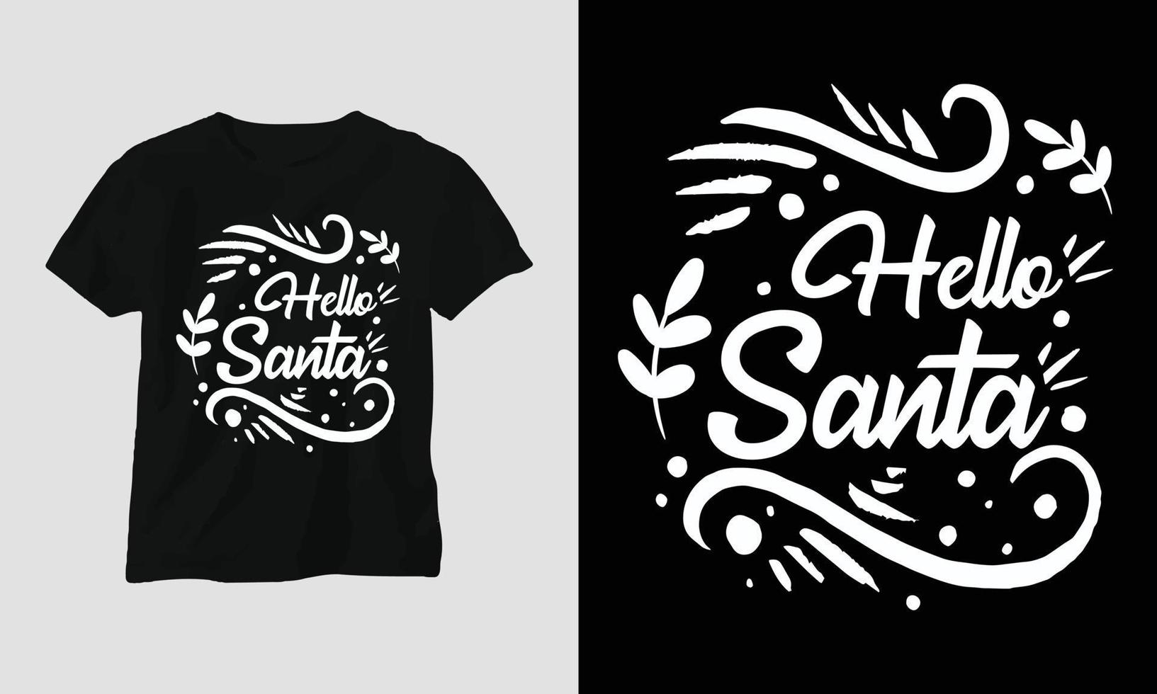 hola santa - diseño de camiseta del día de navidad vector