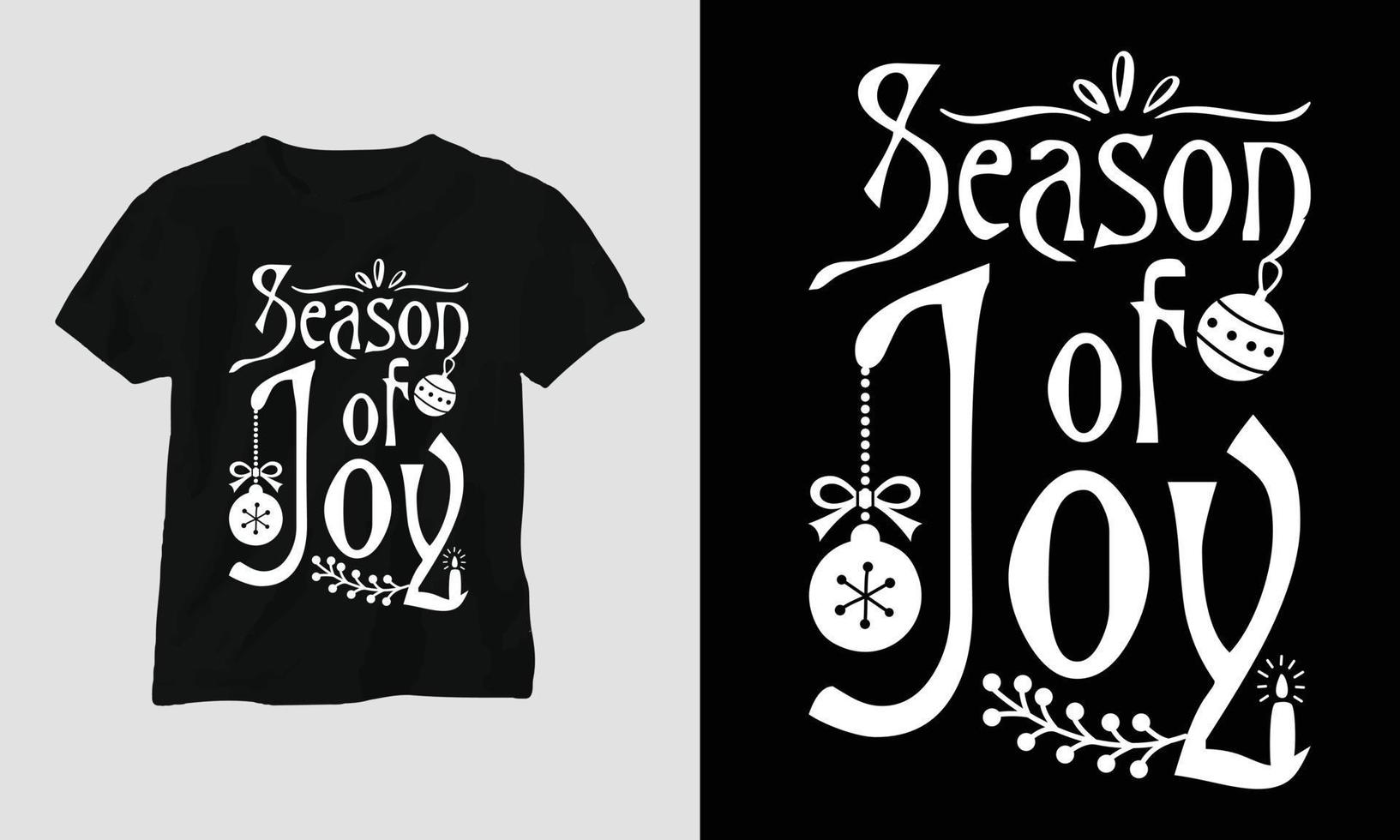 Season of joy - Christmas Day T-shirt Design vector