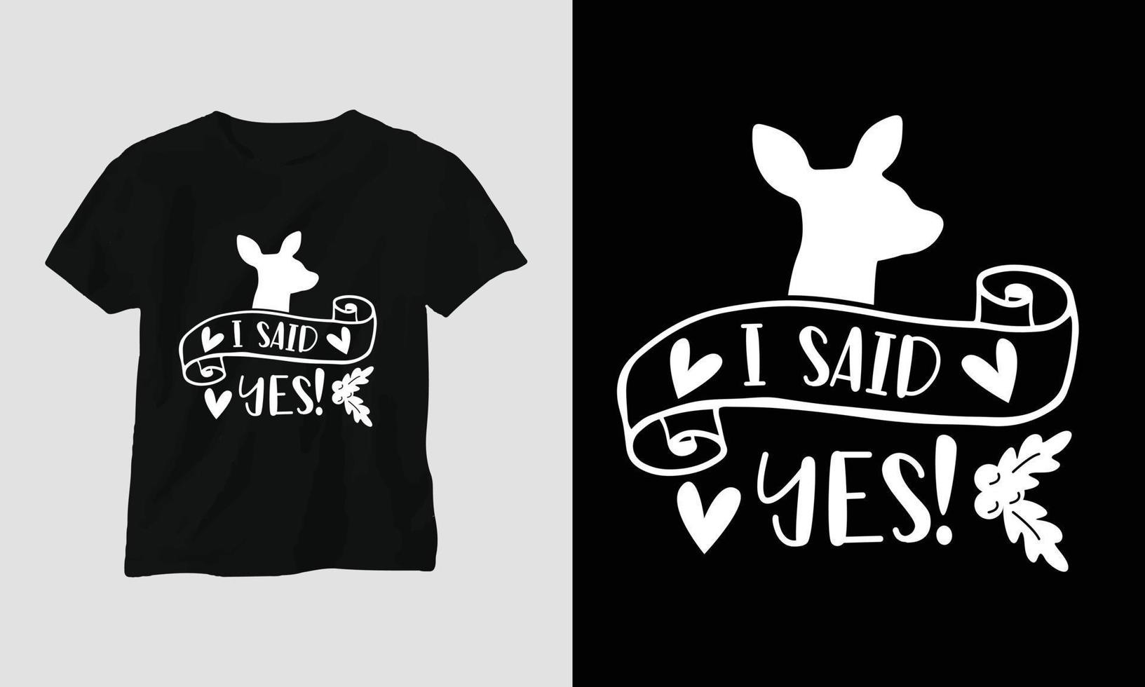 i said yes - Christmas Day T-shirt Design vector