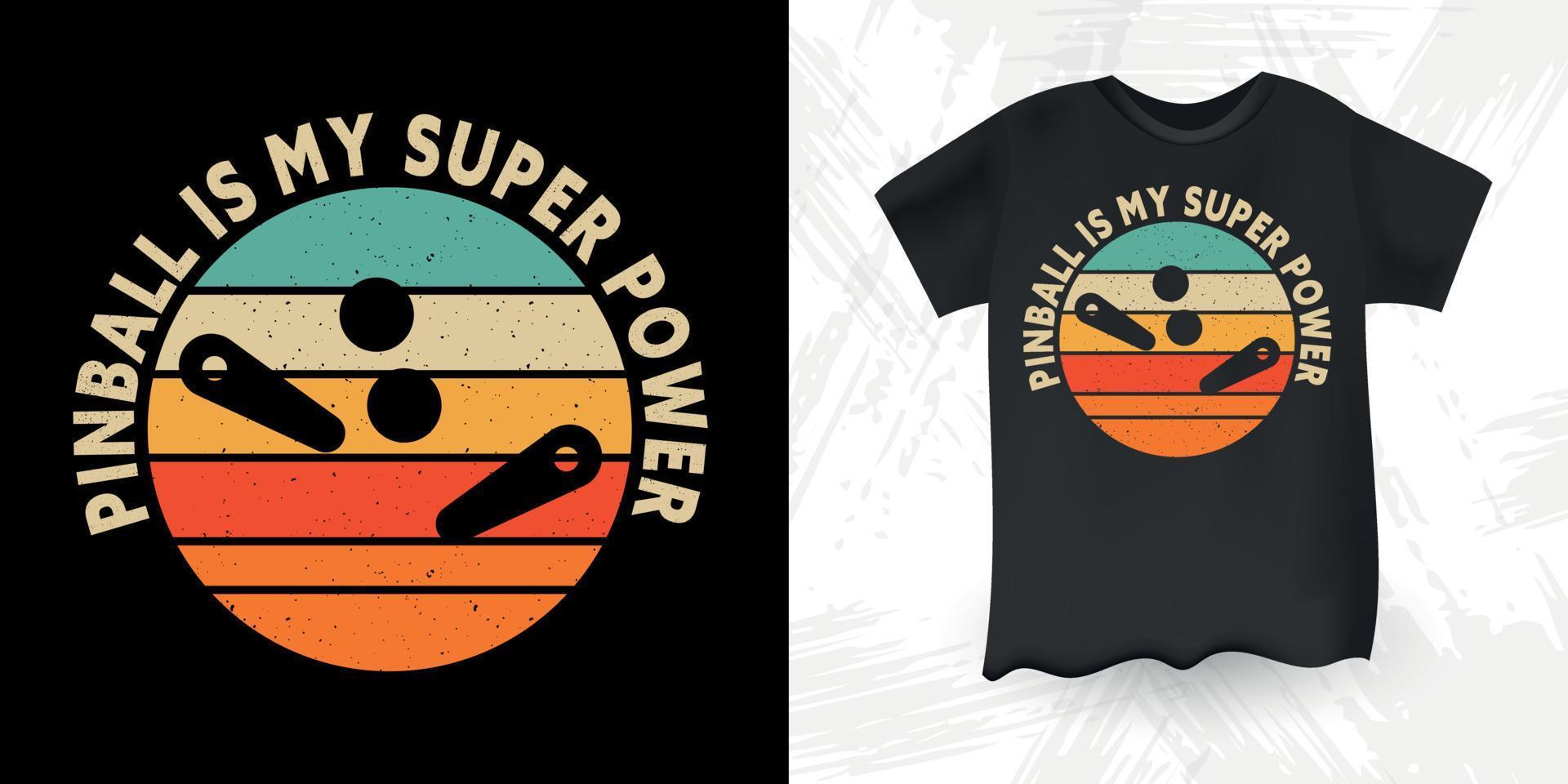 Pinball Is My Super Power Funny Pinball Wizard Retro Vintage Pinball Player T-shirt Design vector