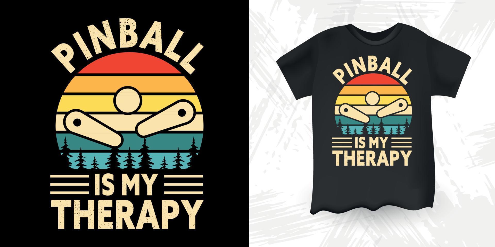 Pinball Is My Therapy Funny Pinball Wizard Retro Vintage Men And Woman Pinball Player T-shirt Design vector