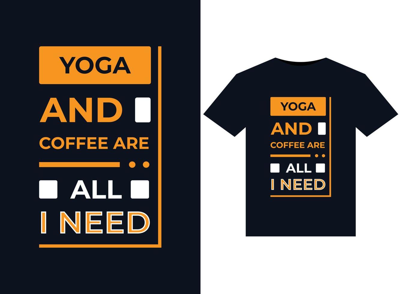 YOGA AND COFFEE ARE ALL I NEED illustration for print-ready T-Shirts Design Graphics vector