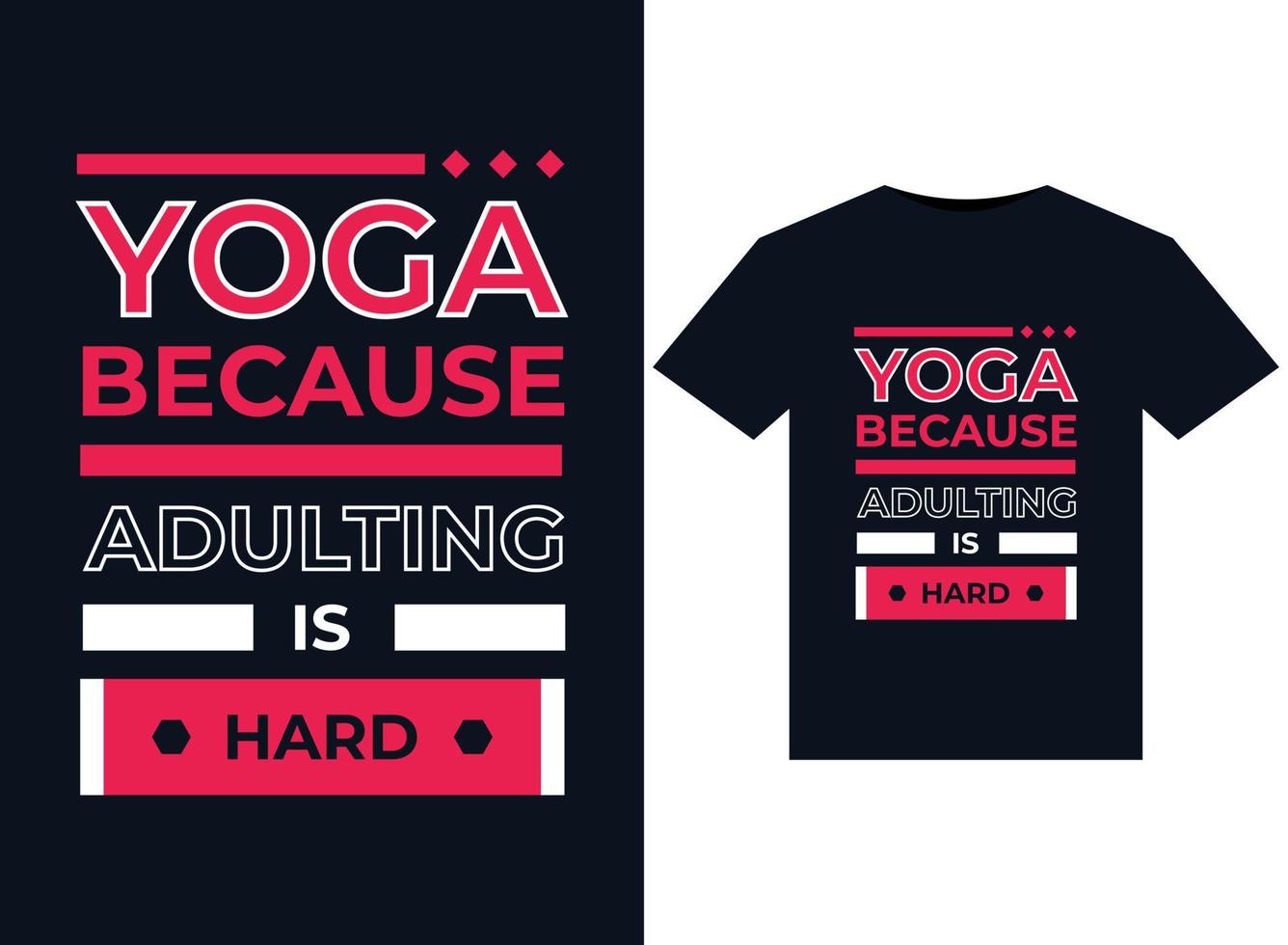 yoga porque la adultez es una ilustración difícil para el diseño gráfico de camisetas listas para imprimir vector