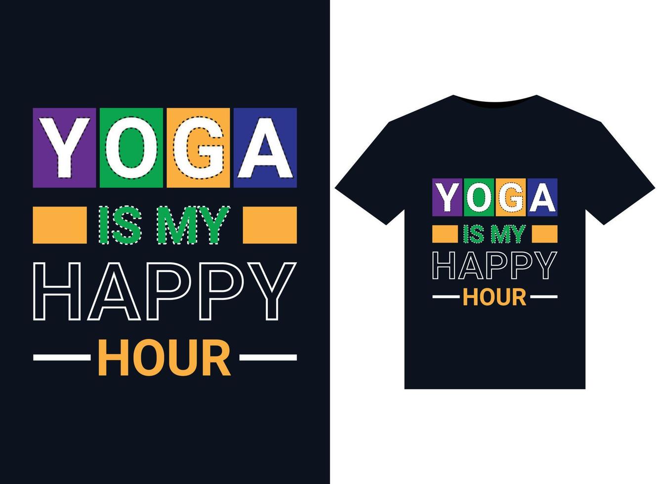 YOGA IS MY HAPPY HOUR illustrations for print-ready T-Shirts design vector
