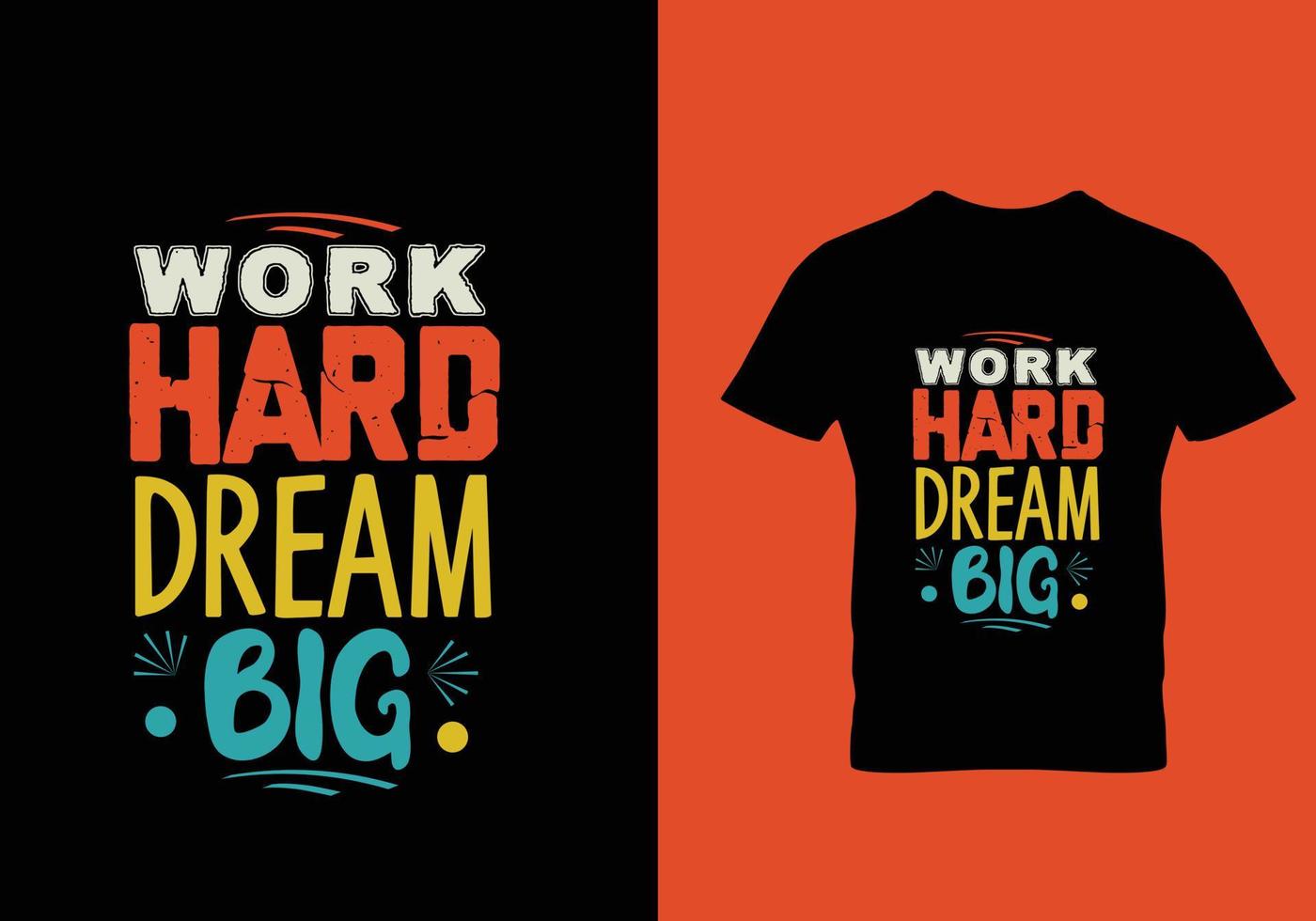 Work hard dream big typography lettering for t shirt vector