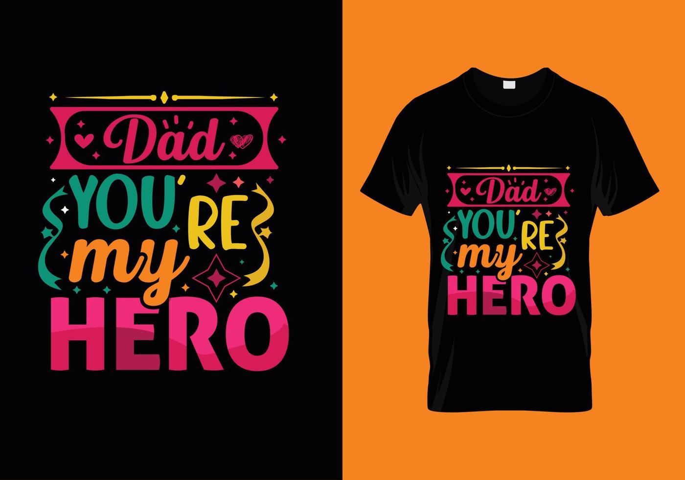 Dad you're my hero typography lettering for t shirt vector