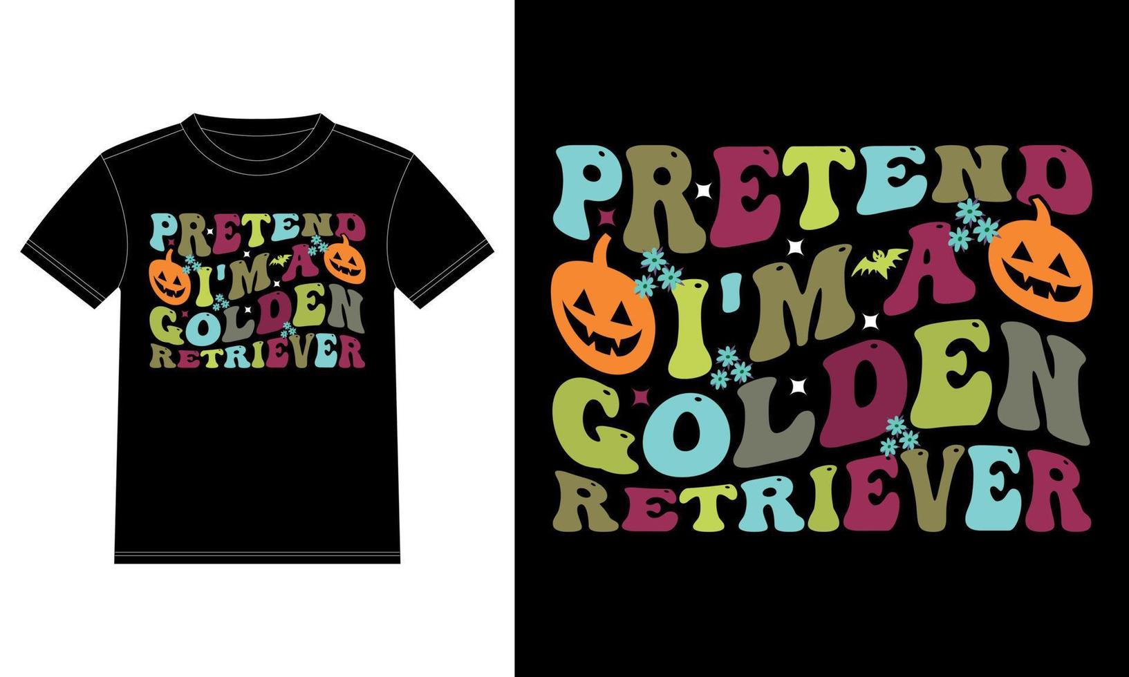 Pretend I'm a Golden Retriever Funny Halloween Typography T-Shirt vector