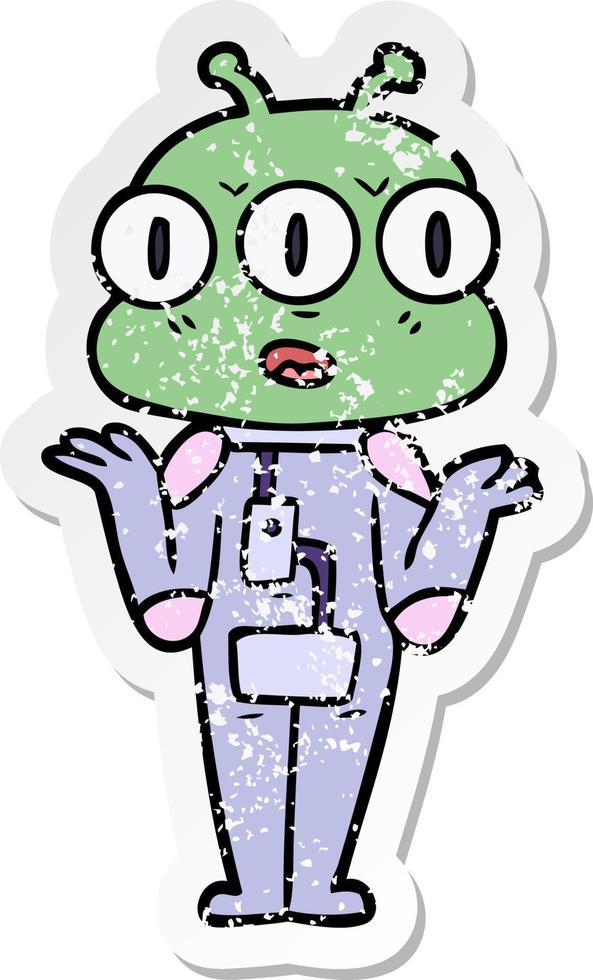 distressed sticker of a cartoon three eyed alien shrugging vector