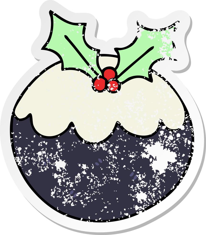 distressed sticker of a quirky hand drawn cartoon christmas pudding vector
