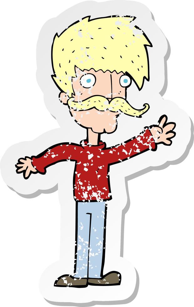 retro distressed sticker of a cartoon waving mustache man vector