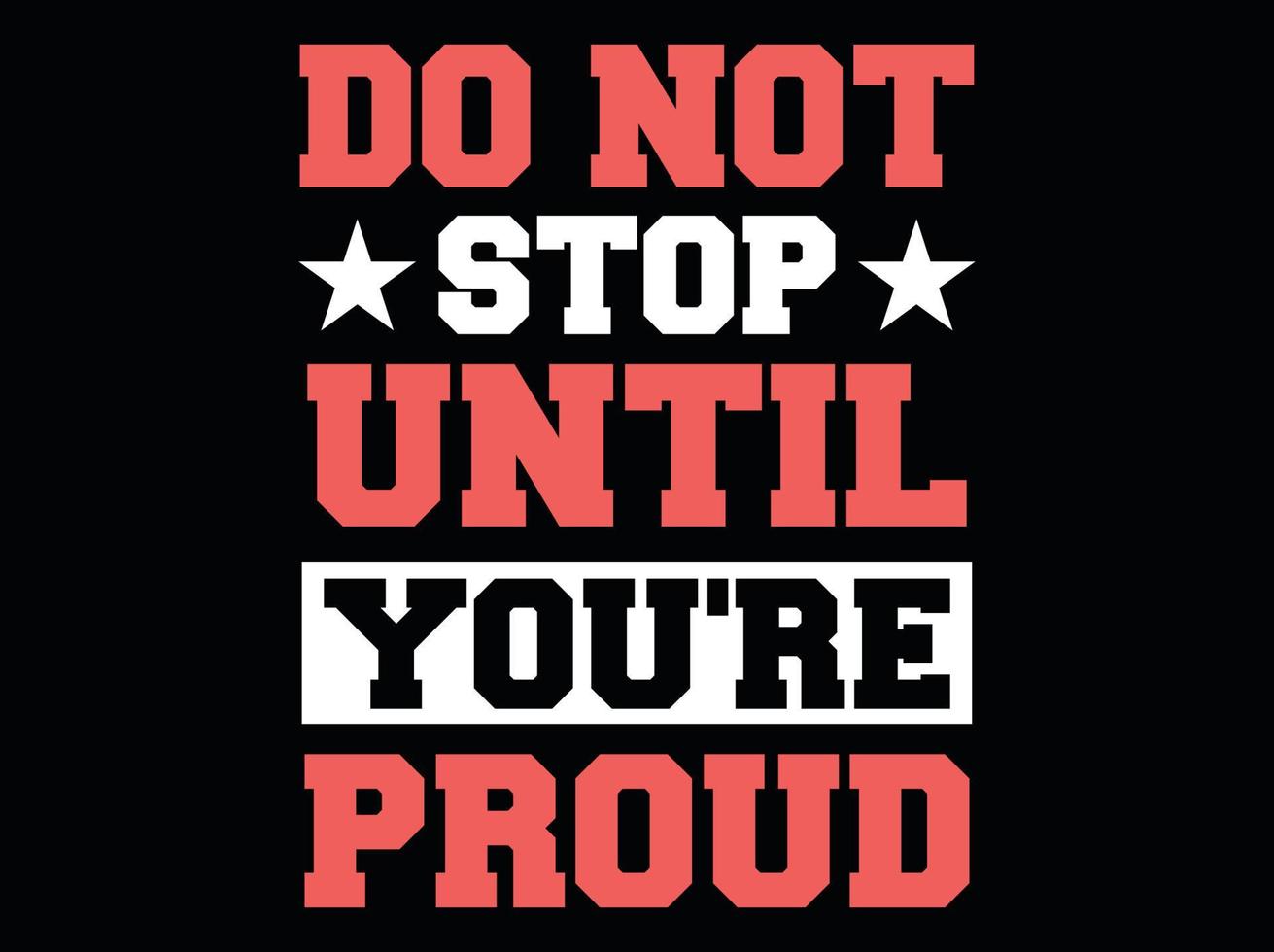 Motivational t-shirt design vector
