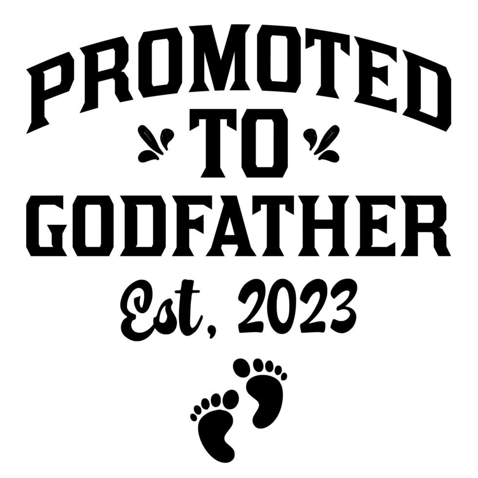 Promoted To Godfather 2023 11755449 Vector Art at Vecteezy