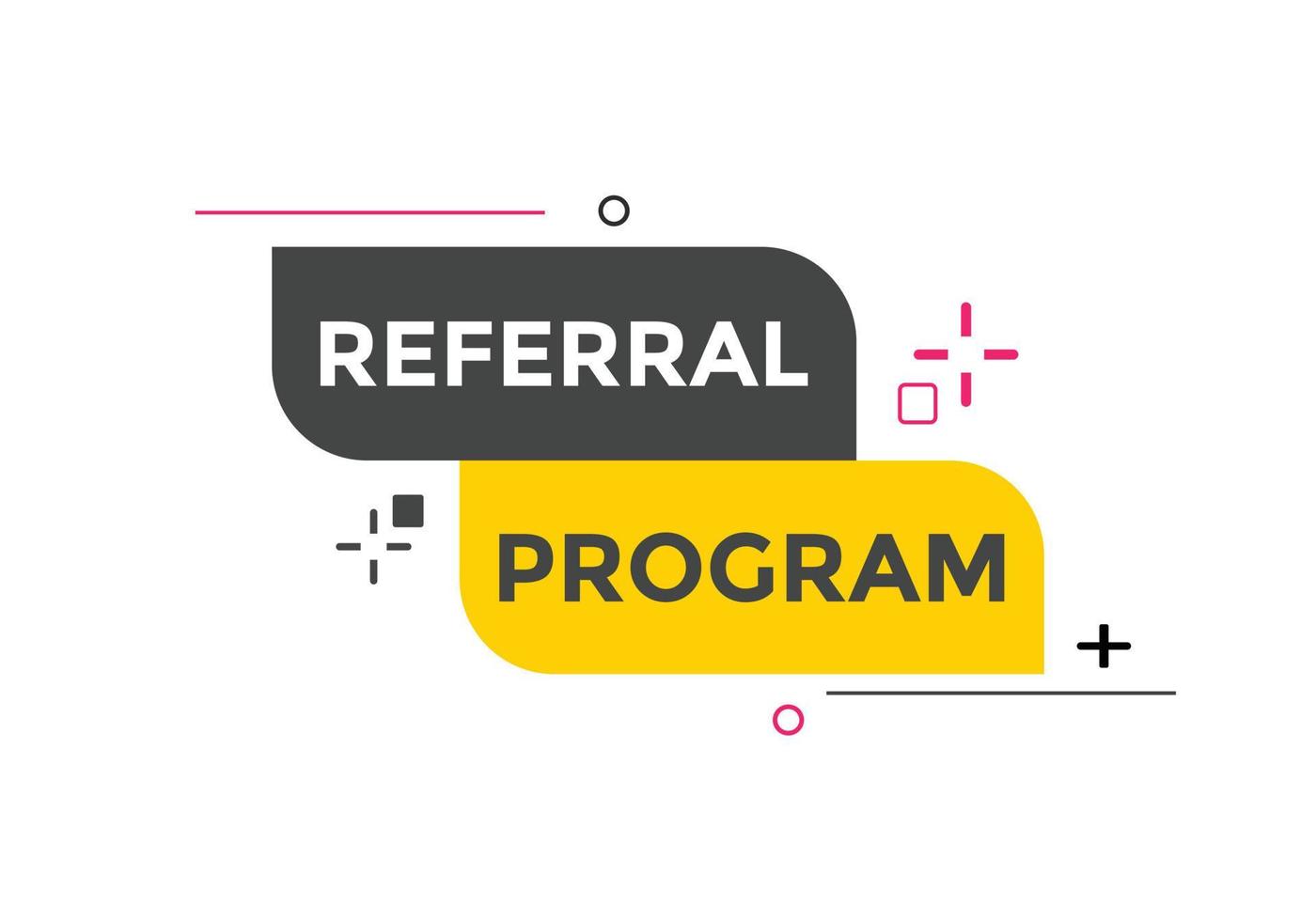 Referral program button. speech bubble. Referral program web banner template. Vector Illustration.