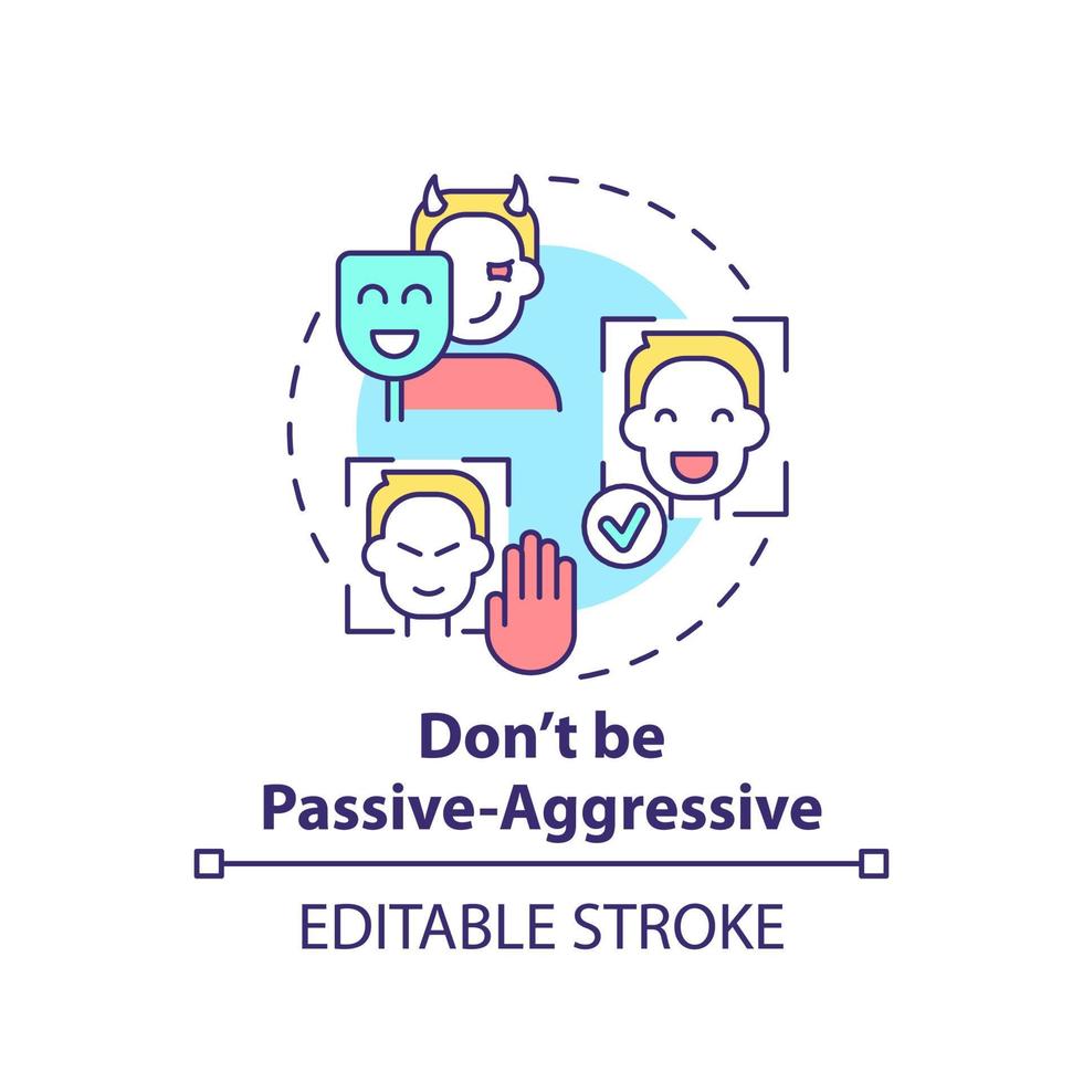 Dont be passive-aggressive concept icon. Project communication management abstract idea thin line illustration. Isolated outline drawing. Editable stroke. vector