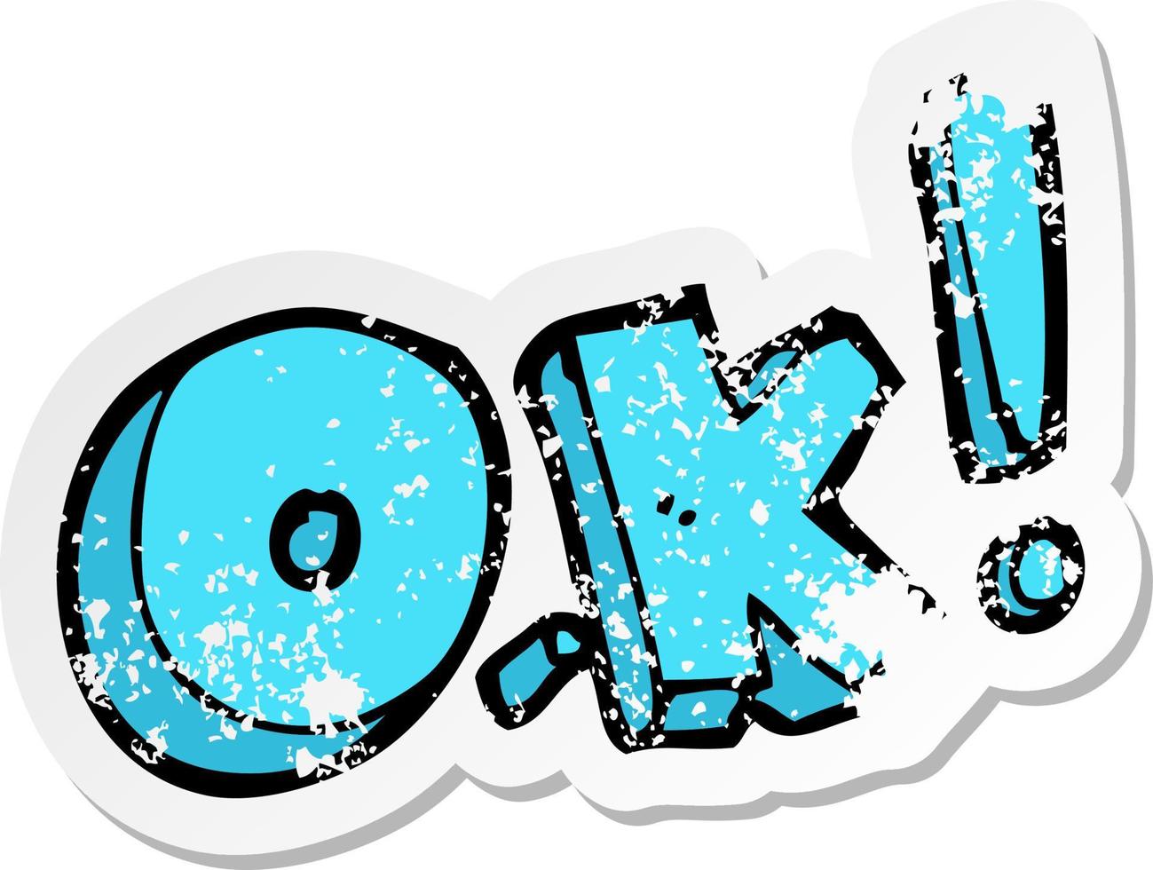 retro distressed sticker of a cartoon OK symbol vector
