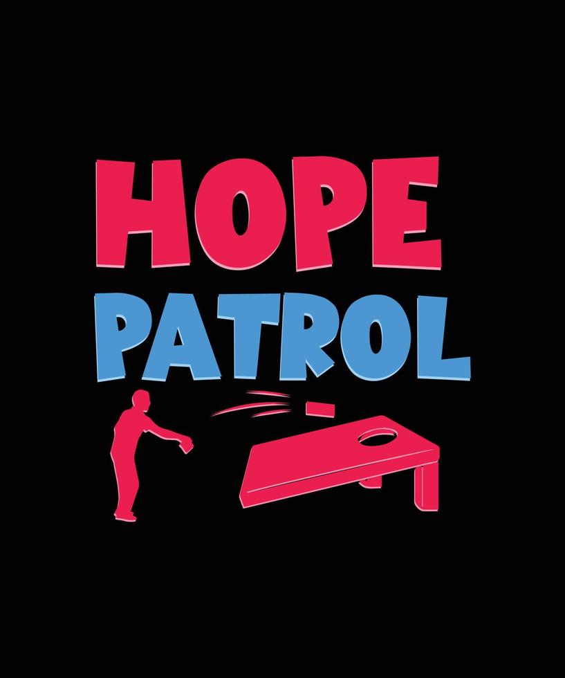 hope patrol. Cornhole vintage t-shirt design. vector