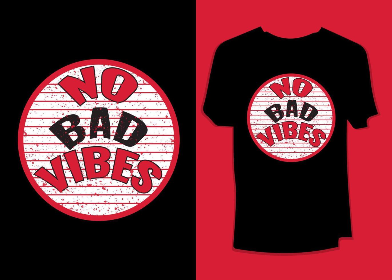 No bad vibes apparel quote motivational typography t-shirt design