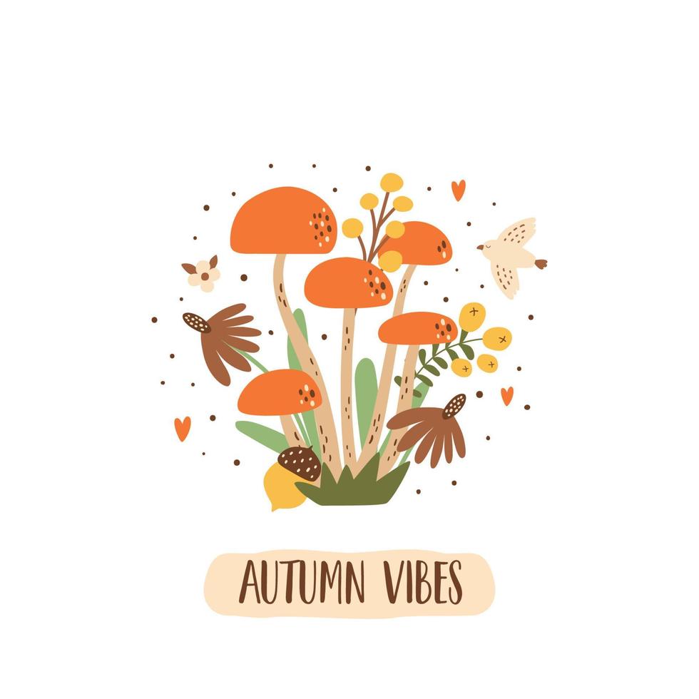 Fall mushroom poster. Autumn mushroom with leaves, flowers berry bird. Autumn forest decorative element. Text Autumn vibes inspirational quote. Floral mushroom isolated element vector illustration.