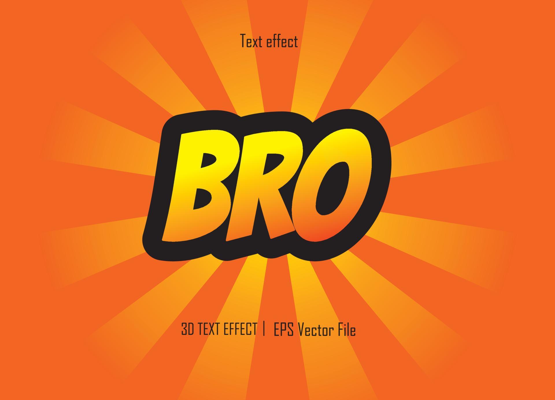 bro text effect and illustration. 11776081 Vector Art at Vecteezy