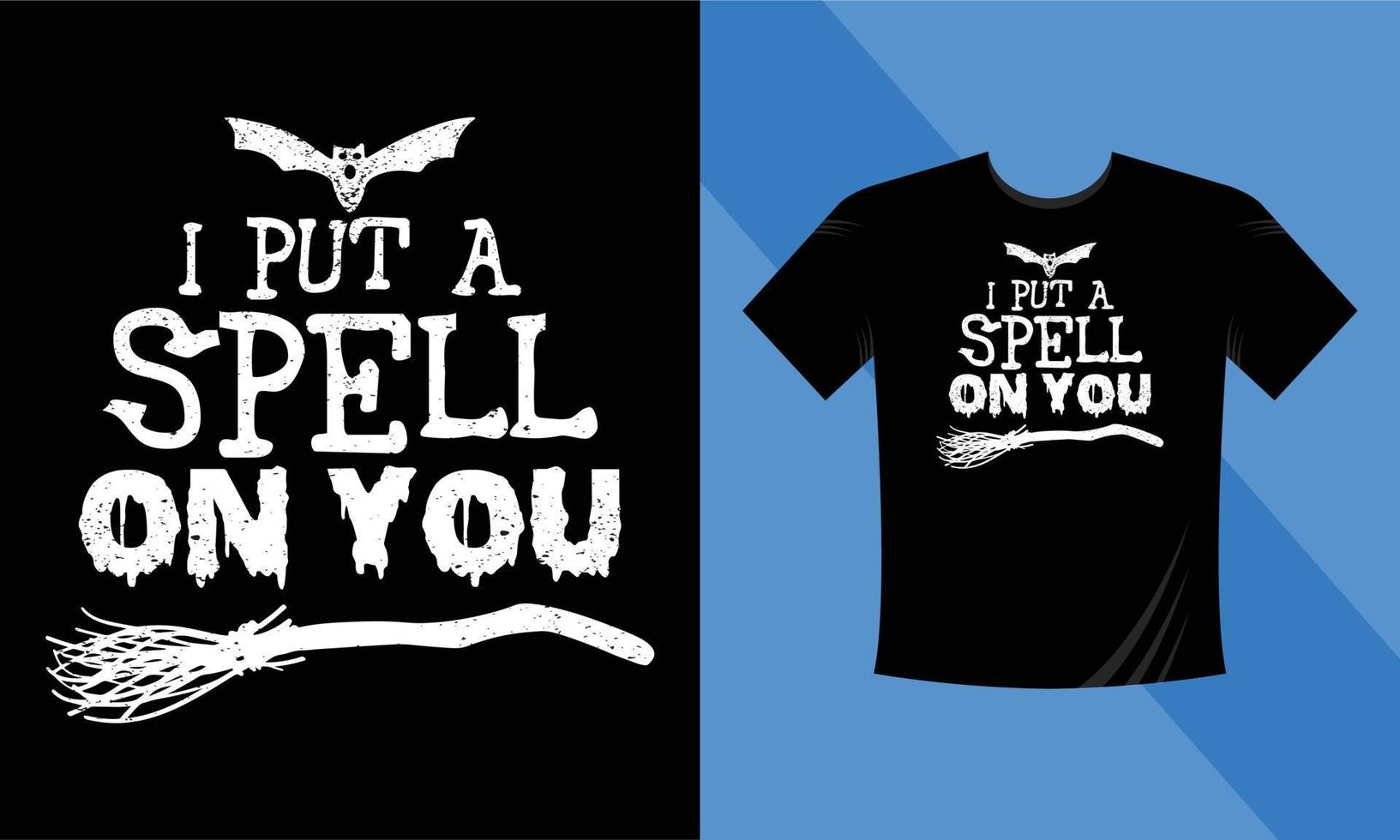 I put a spell on you - Best Halloween T-Shirt Design Template. Stick, Night, Moon, Witch, Mask. Night background T-Shirt for print. vector