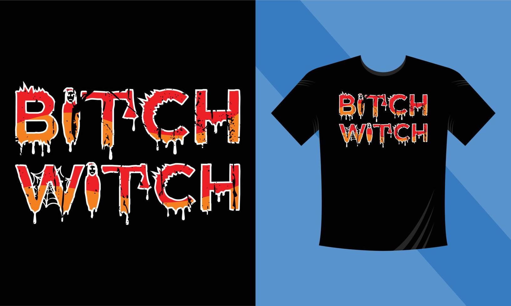 Bitch Witch - Best Halloween T-Shirt Design Template. typography t-shirt vector