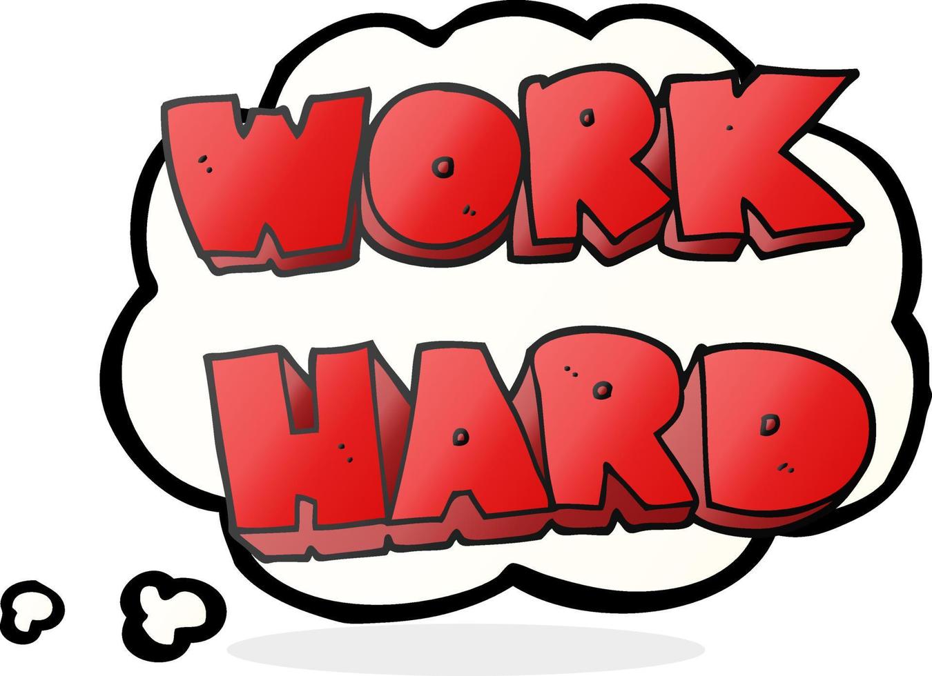 freehand drawn thought bubble cartoon work hard symbol vector