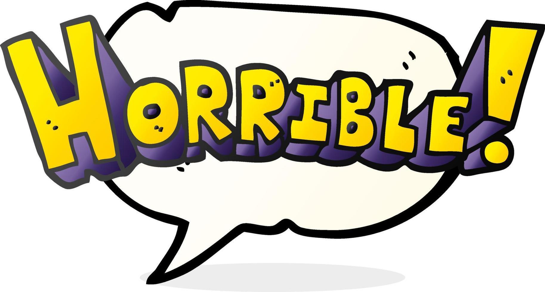 freehand drawn speech bubble cartoon word horrible vector