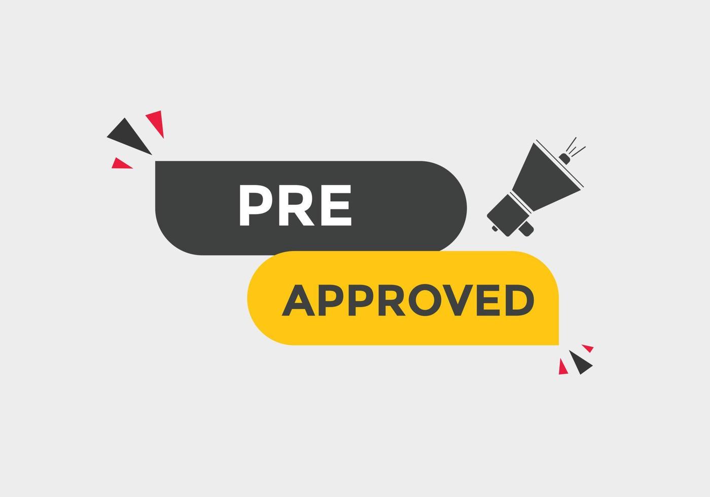 Pre approved concept Colorful label sign template. Pre approved symbol web banner. vector